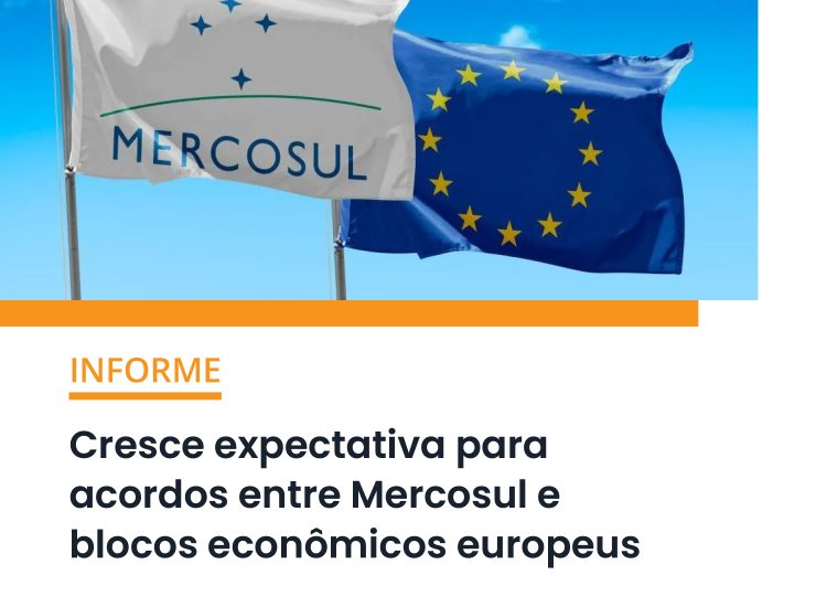 Cresce expectativa para acordos entre Mercosul e blocos econômicos europeus
