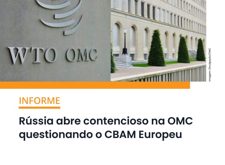 Rússia abre contencioso na OMC questionando o CBAM Europeu